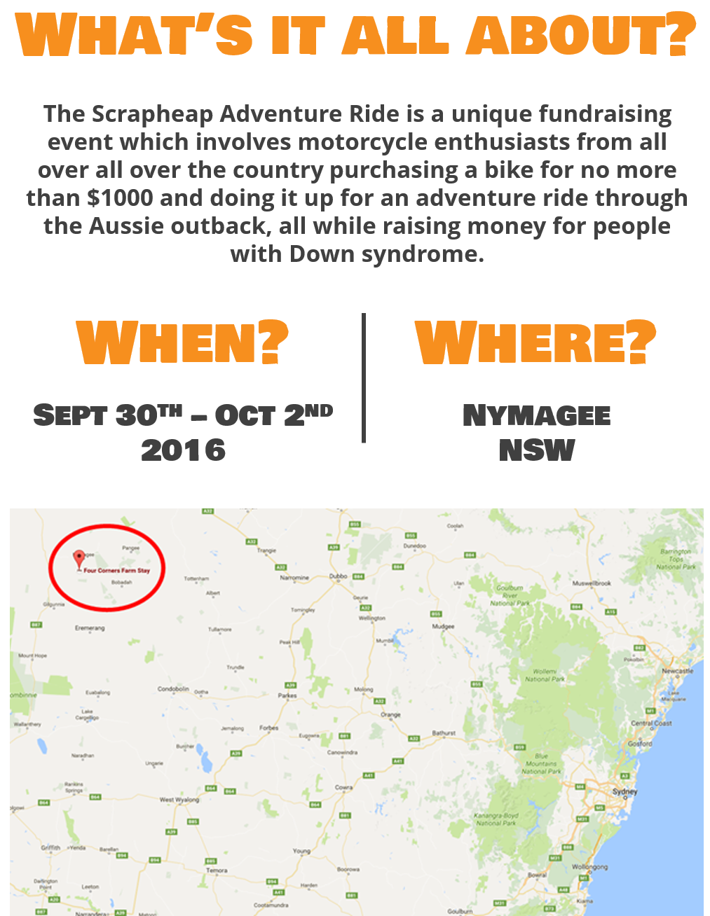 The Scrapheap Adventure Ride is a unique fundraising event which involves motorcycle enthusiasts from all over the country purchasing a bike for no more than $1000 and doing it up for an adventure ride through the Aussie outback, all while raising money for people with Down syndrome.